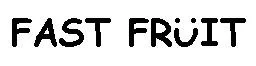 FAST FRUIT