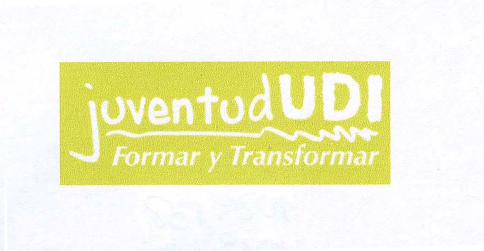 JUVENTUD UDI FORMAR Y TRANSFORMAR