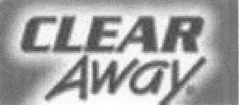CLEAR AWAY