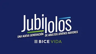 JUBILOLOS UNA NUEVA GENERACIÓN DE ADULTOS JOVENES MAYORES BICE VIDA