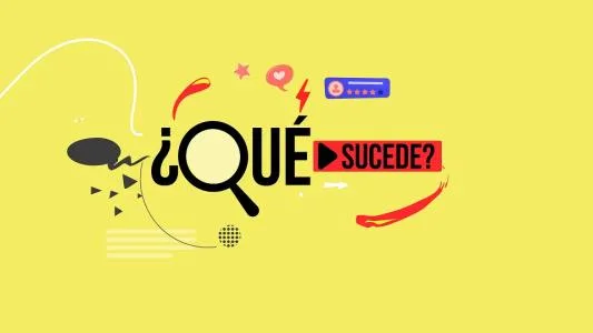 ¿QUÉ SUCEDE?