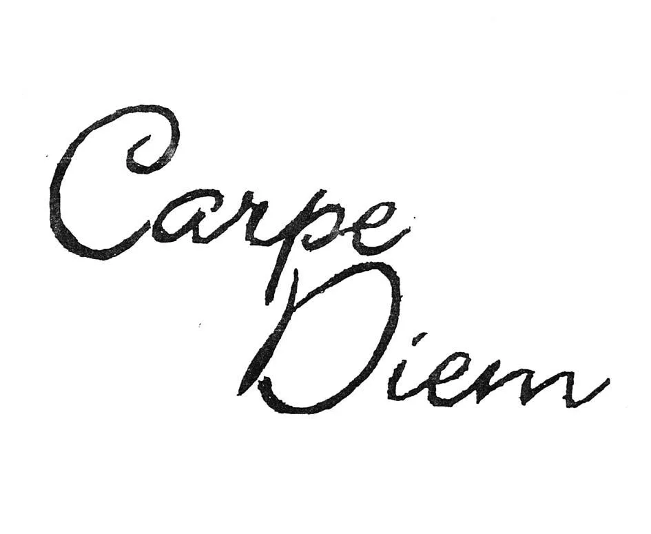 CARPE DIEM