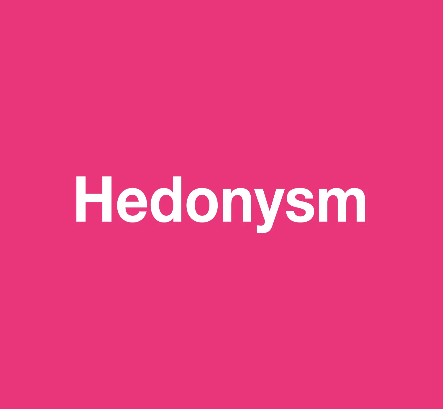 Hedonysm