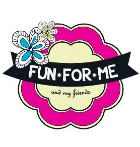 FUN FOR ME AND MY FRIENDS