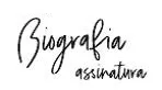 BIOGRAFIA ASSINATURA