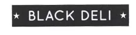 BLACK DELI