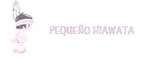 PEQUEÑO HIAWATA