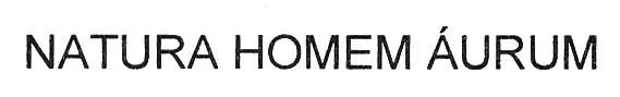 NATURA HOMEM AURUM