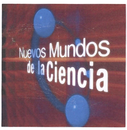 NUEVOS MUNDOS DE LA CIENCIA