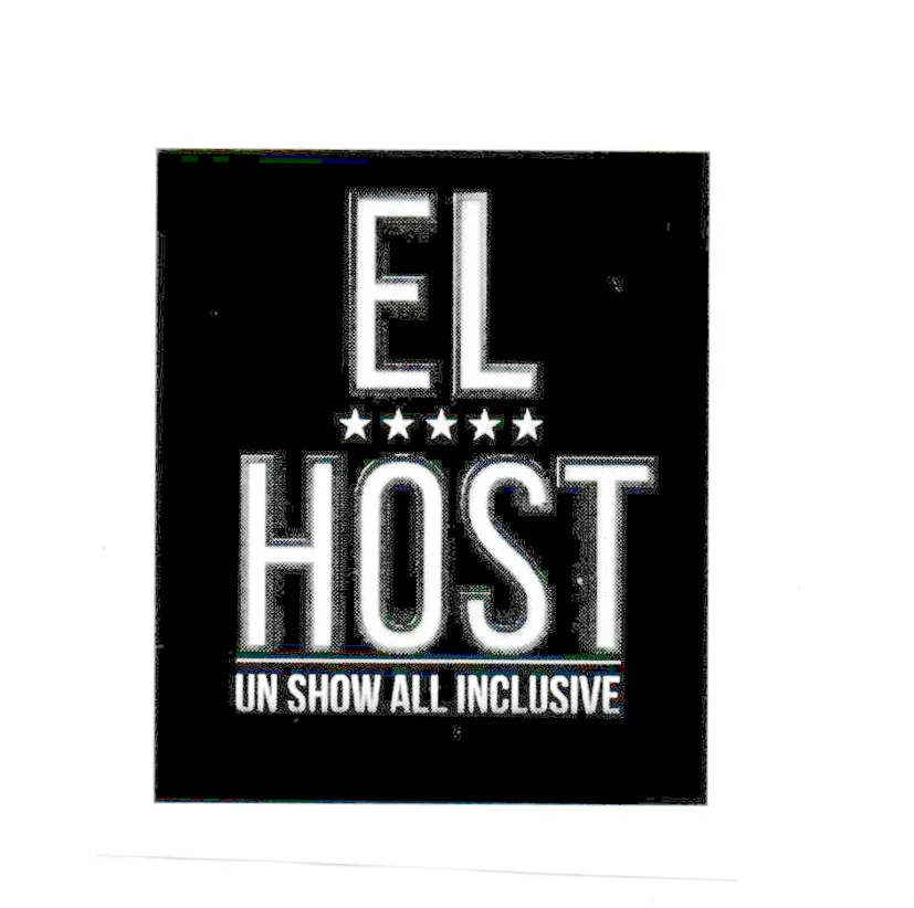 EL HOST UN SHOW ALL INCLUSIVE