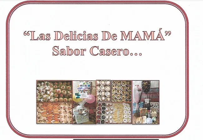 "LAS DELICIAS DE MAMÁ" SABOR CASERO...