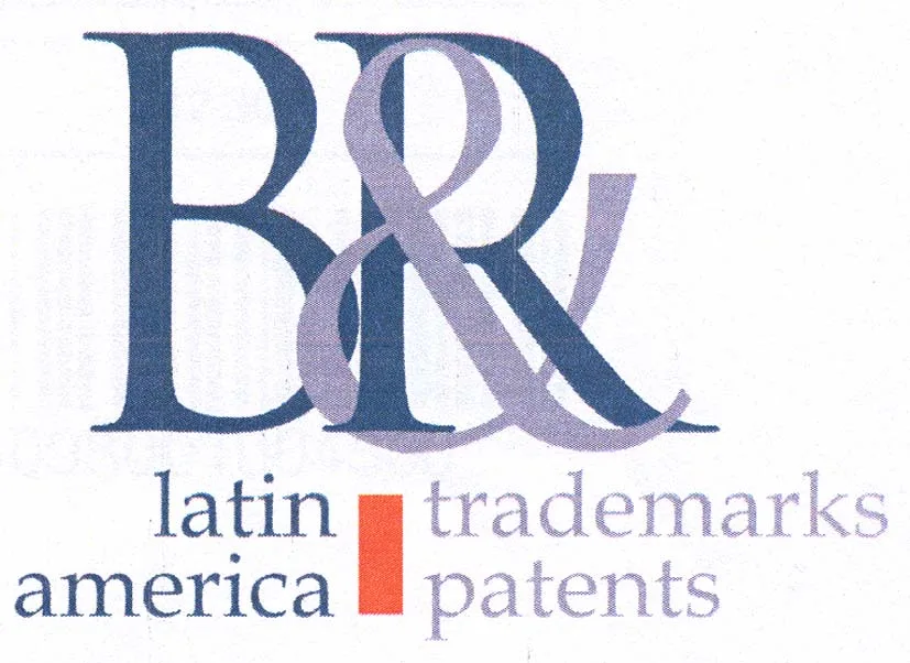 B&R Latin America Trademarks Patents