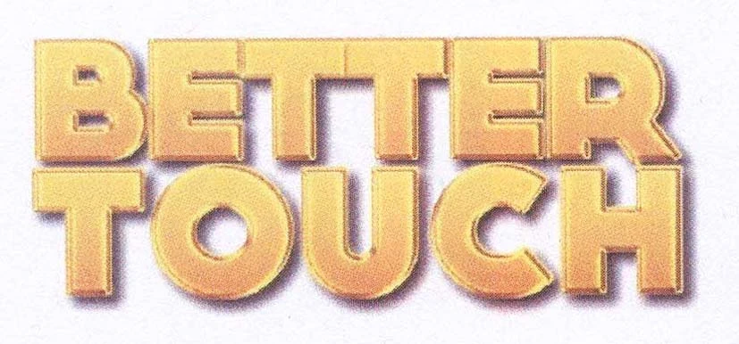 BETTER TOUCH
