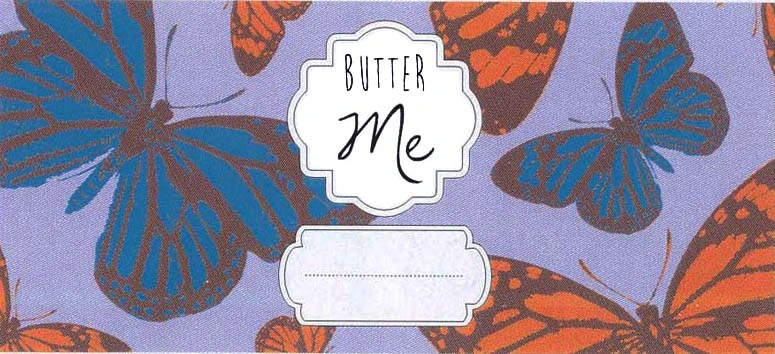 BUTTER ME