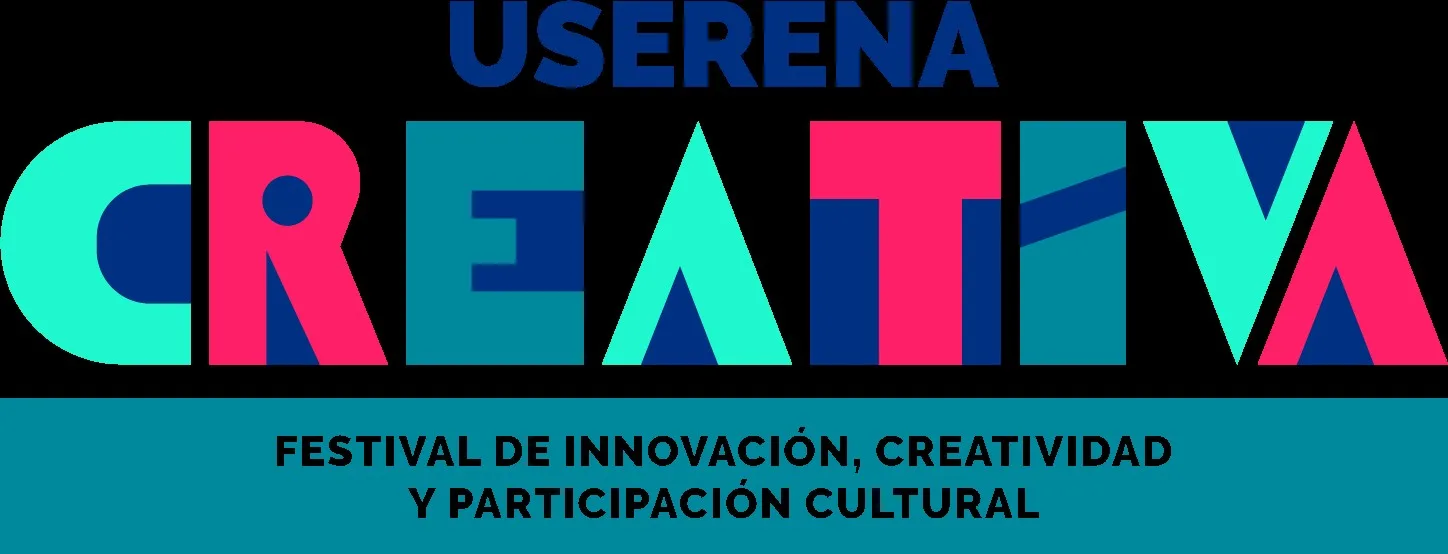 USERENA CREATIVA FESTIVAL DE INNOVACIÓN, CREATIVIDAD Y PARTICIPACIÓN CULTURAL