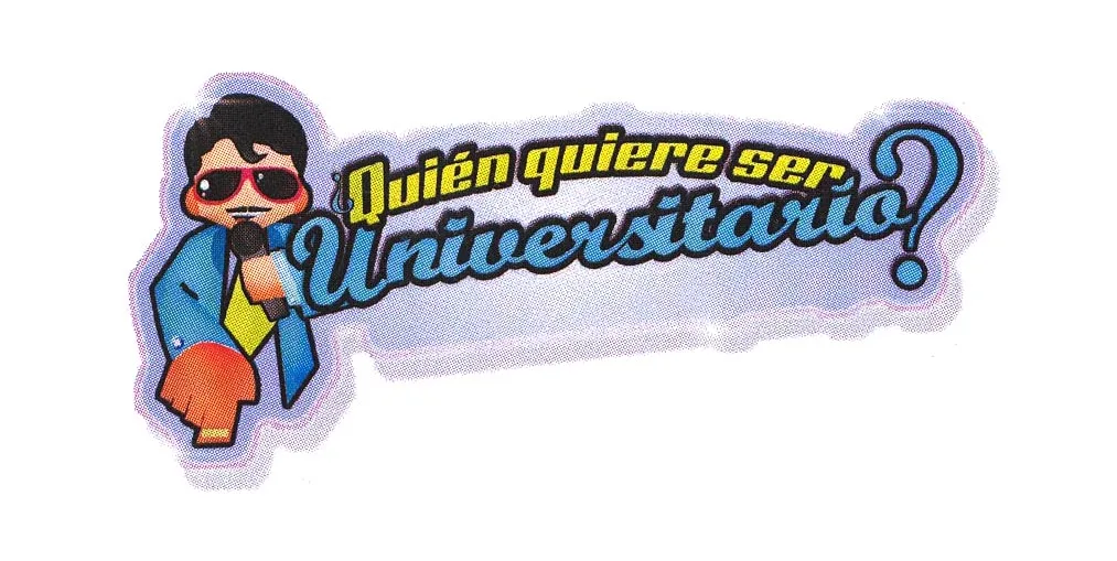 QUIEN QUIERE SER UNIVERSITARIO