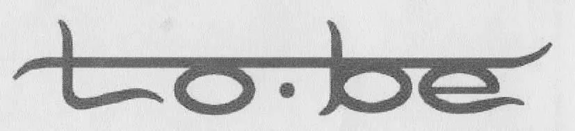 TO BE