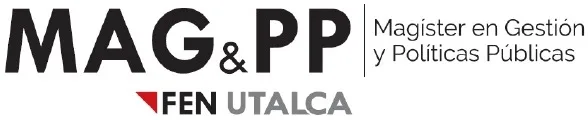 MAG & PP FEN UTALCA MAGÍSTER EN GESTIÓN Y POLITICAS PÚBLICAS
