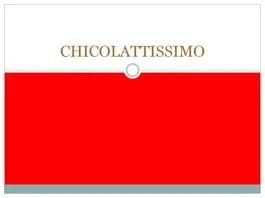 CHICOLATTISSIMO
