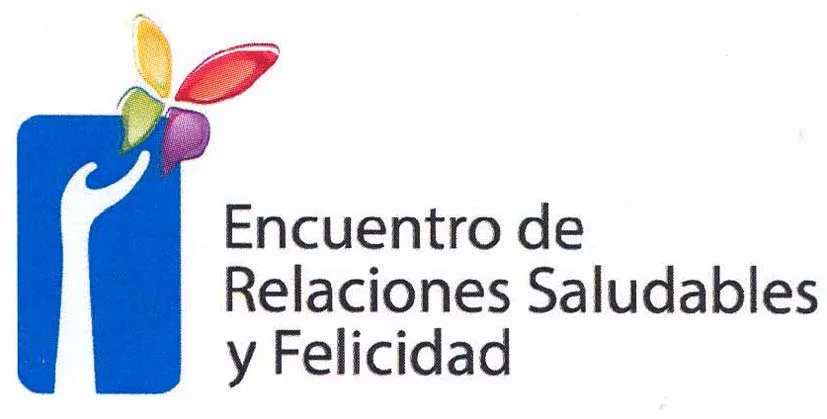 ENCUENTRO DE RELACIONES SALUDABLES Y FELICIDAD