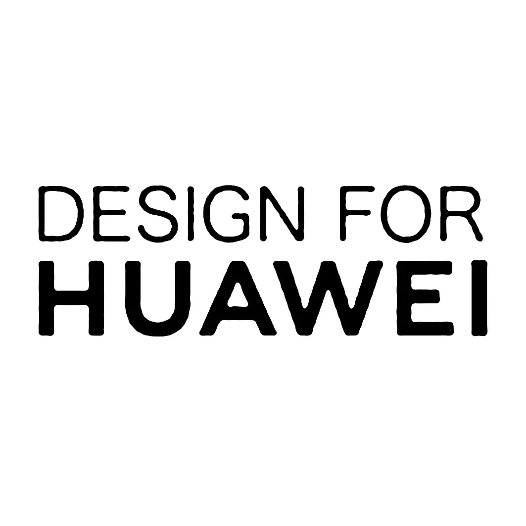 DESIGN FOR HUAWEI