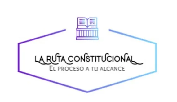 La ruta constitucional El proceso a tu alcance