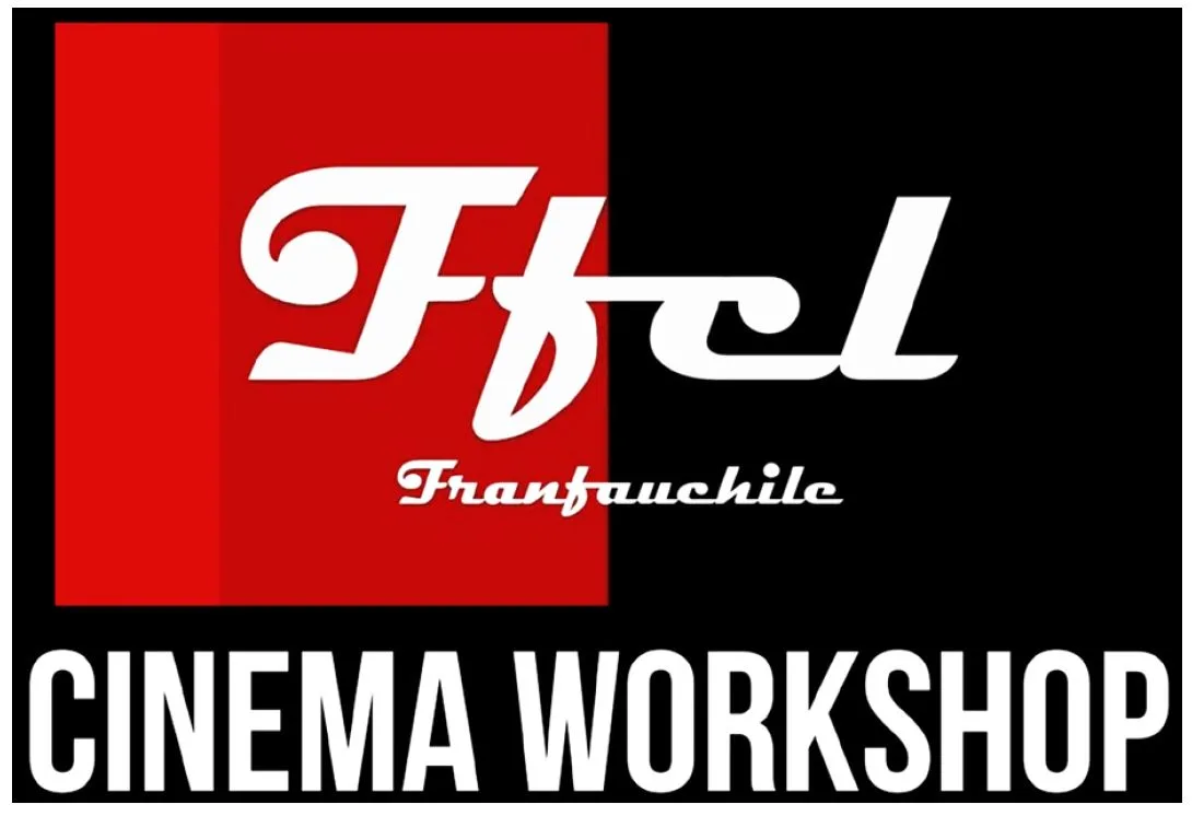 FFCL FRANFAUCHILE CINEMA WORKSHOP