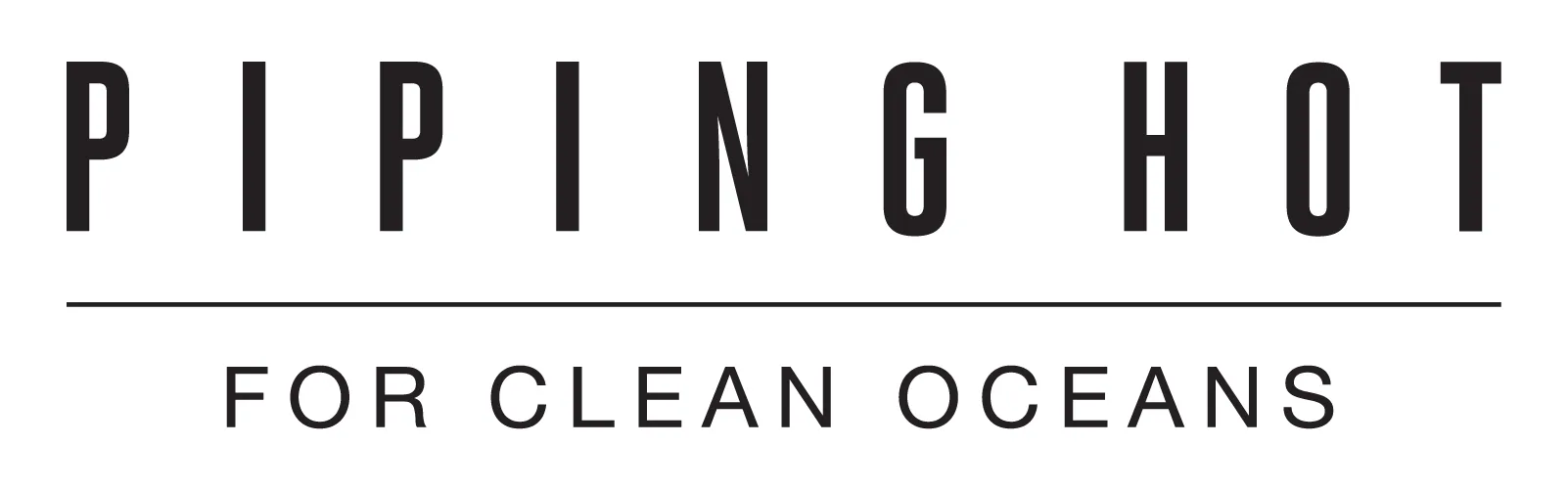 PIPING HOT FOR CLEAN OCEANS