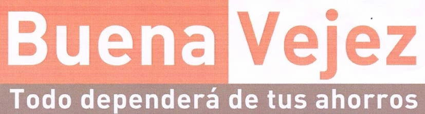 Buena Vejez Todo dependerá de tus ahorros