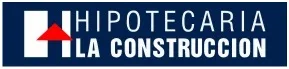 HIPOTECARIA LA CONSTRUCCIÓN