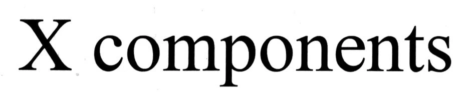 X COMPONENTS
