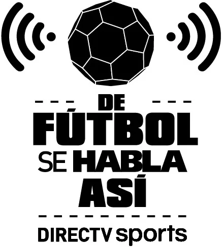 DE FÚTBOL SE HABLA ASÍ DIRECTV SPORTS
