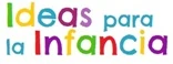 IDEAS PARA LA INFANCIA