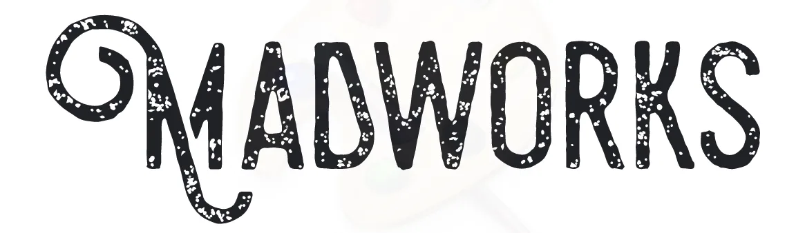 Madworks