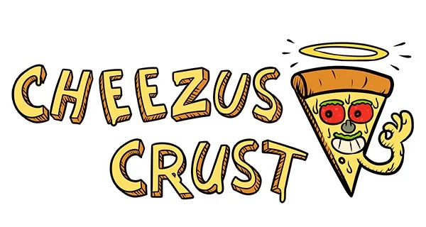 CHEEZUS CRUST