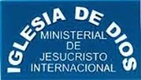IGLESIA DE DIOS MINISTERIAL DE JESUCRISTO INTERNACIONAL