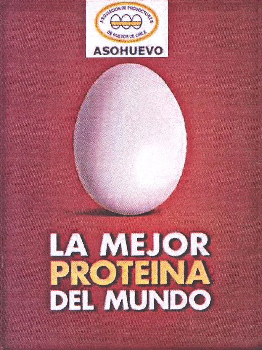 ASOCIACION DE PRODUCTORES DE HUEVOS DE CHILE ASO HUEVO LA MEJOR PROTEINA DEL MUNDO
