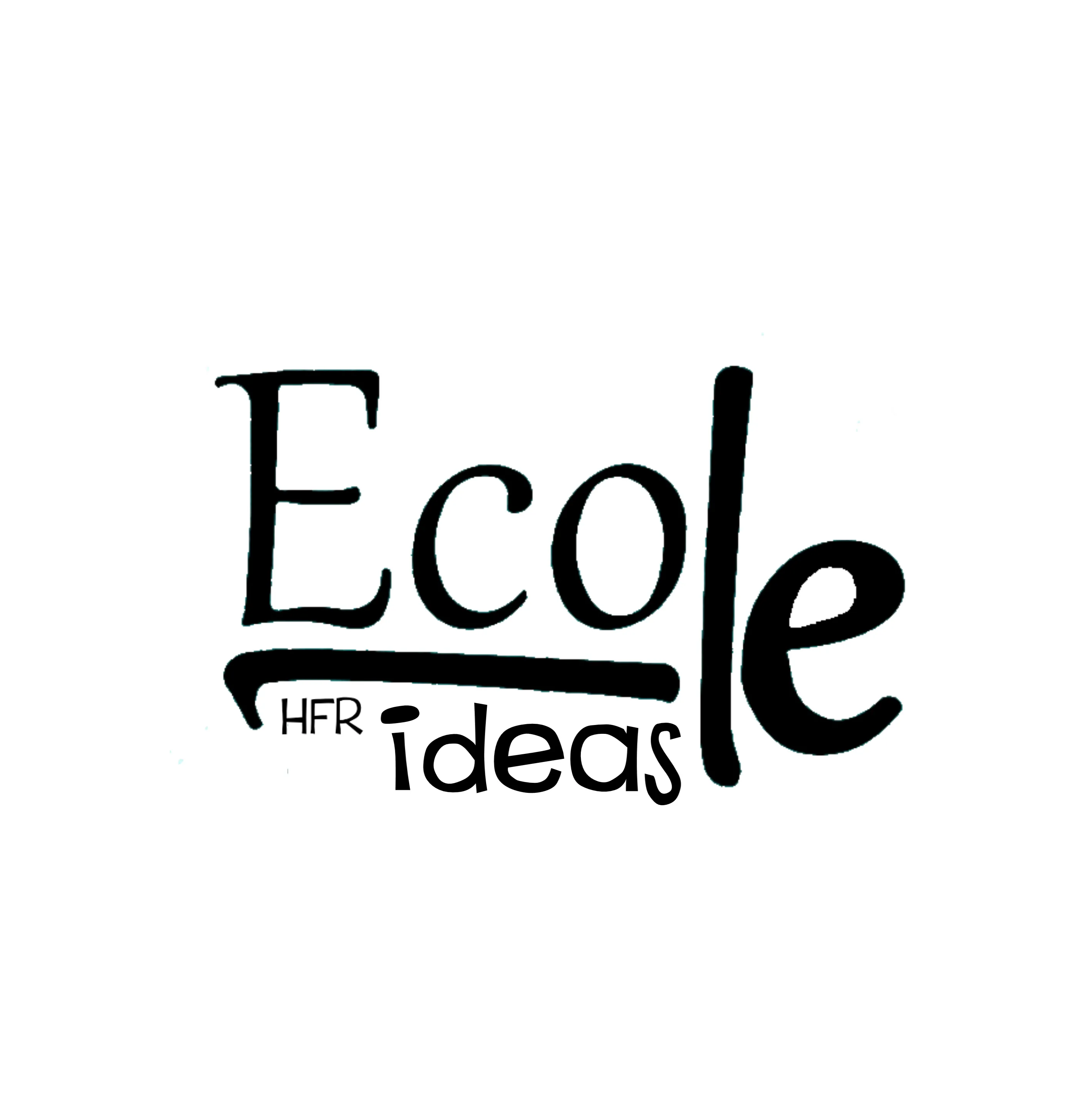 Ecole Ideas HFR