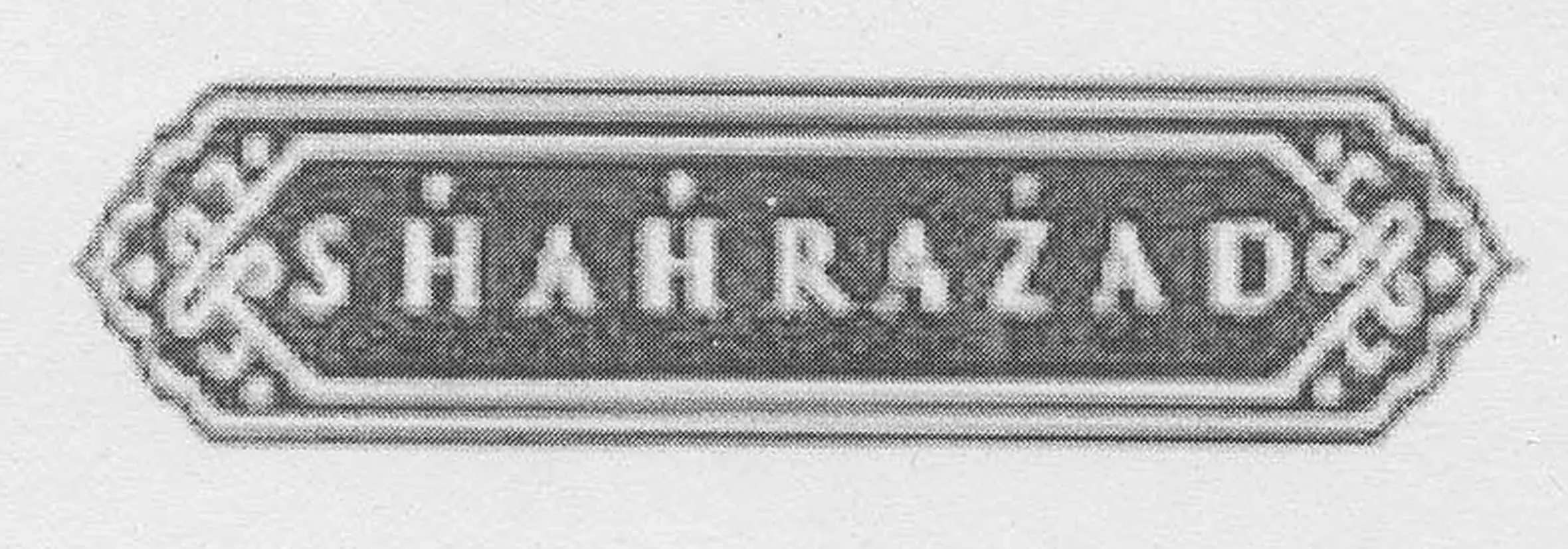 SHAHRAZAD