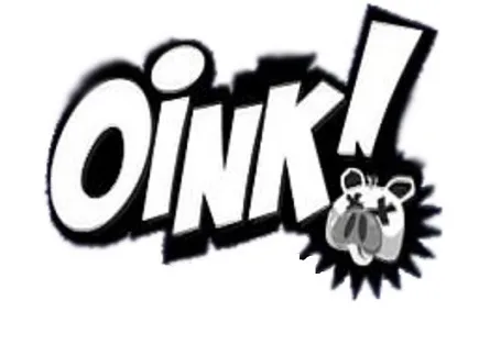 OINK!