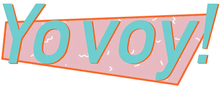 YO VOY!