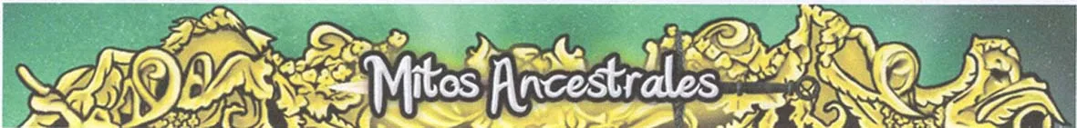 MITOS ANCESTRALES