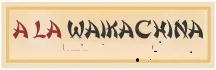 A LA WAIKACHINA