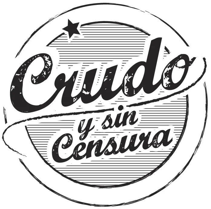 CRUDO Y SIN CENSURA