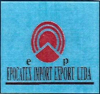 e p EPOCATEX IMPORT EXPORT LTDA