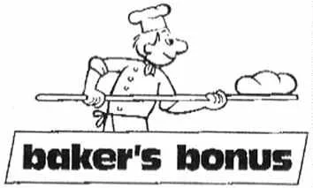 BAKER'S BONUS