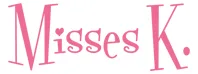 MISSES K.