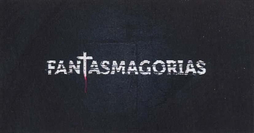 FANTASMAGORIAS
