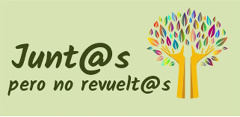 JUNT@S PERO NO REVUELT@S