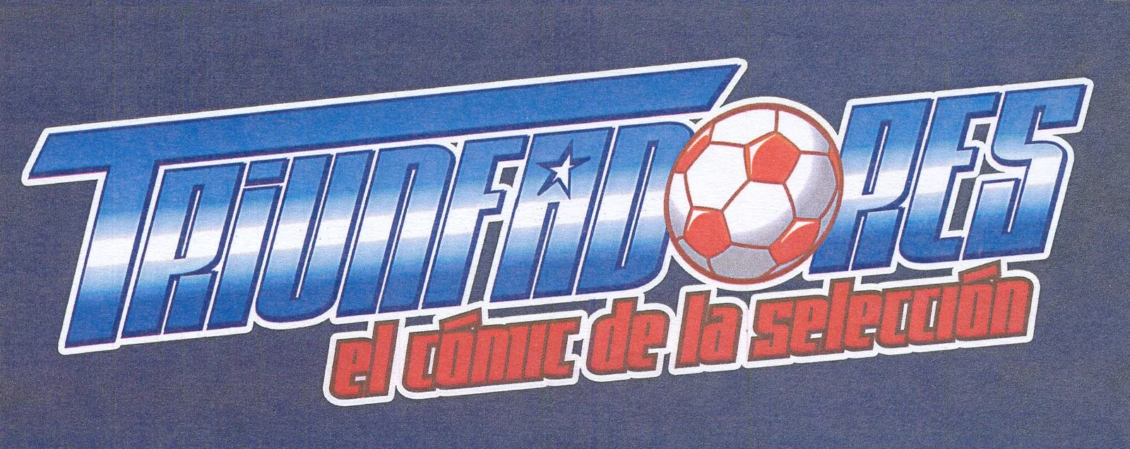 TRIUNFADORES EL COMIC DE LA SELECCION